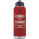 Laser etched maroon 32 oz vacuum insulated water bottle with 'Father of the Groom' design
