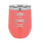 Laser etched coral 12 oz vacuum insulated wine cup with 'Father of the Groom' design