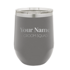 Personalized dark gray 12 oz vacuum insulated wine cup with 'Groom Squad' design