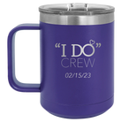 Personalized purple 15 oz vacuum insulated coffee mug with 'I do Crew Date' design