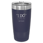 Personalized navy 20 oz vacuum insulated tumbler with 'I do Crew Date' design