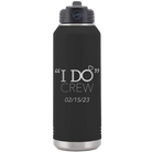 Personalized black 32 oz vacuum insulated water bottle with 'I do Crew Date' design
