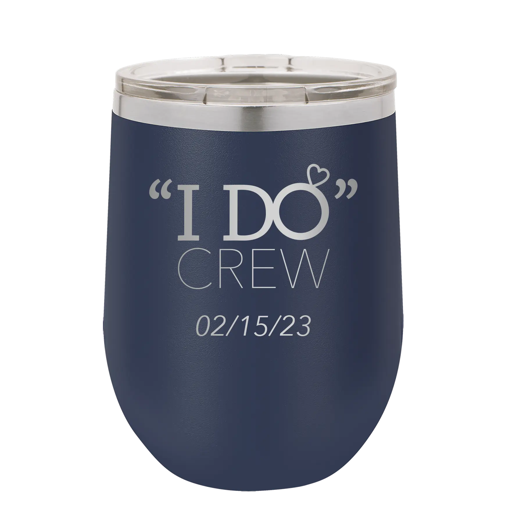 Personalized navy 12 oz vacuum insulated wine cup with 'I do Crew Date' design