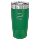Personalized green 20 oz vacuum insulated tumbler with 'Name Name Last Name est' design