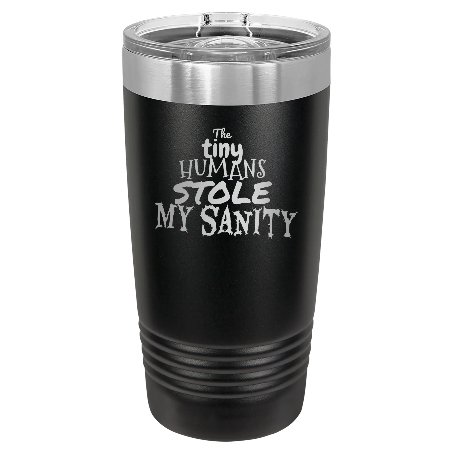 Laser etched black 20 oz vacuum insulated tumbler with 'The Tiny Humans Stole My Sanity' design