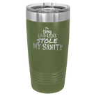 Laser etched olive green 20 oz vacuum insulated tumbler with 'The Tiny Humans Stole My Sanity' design