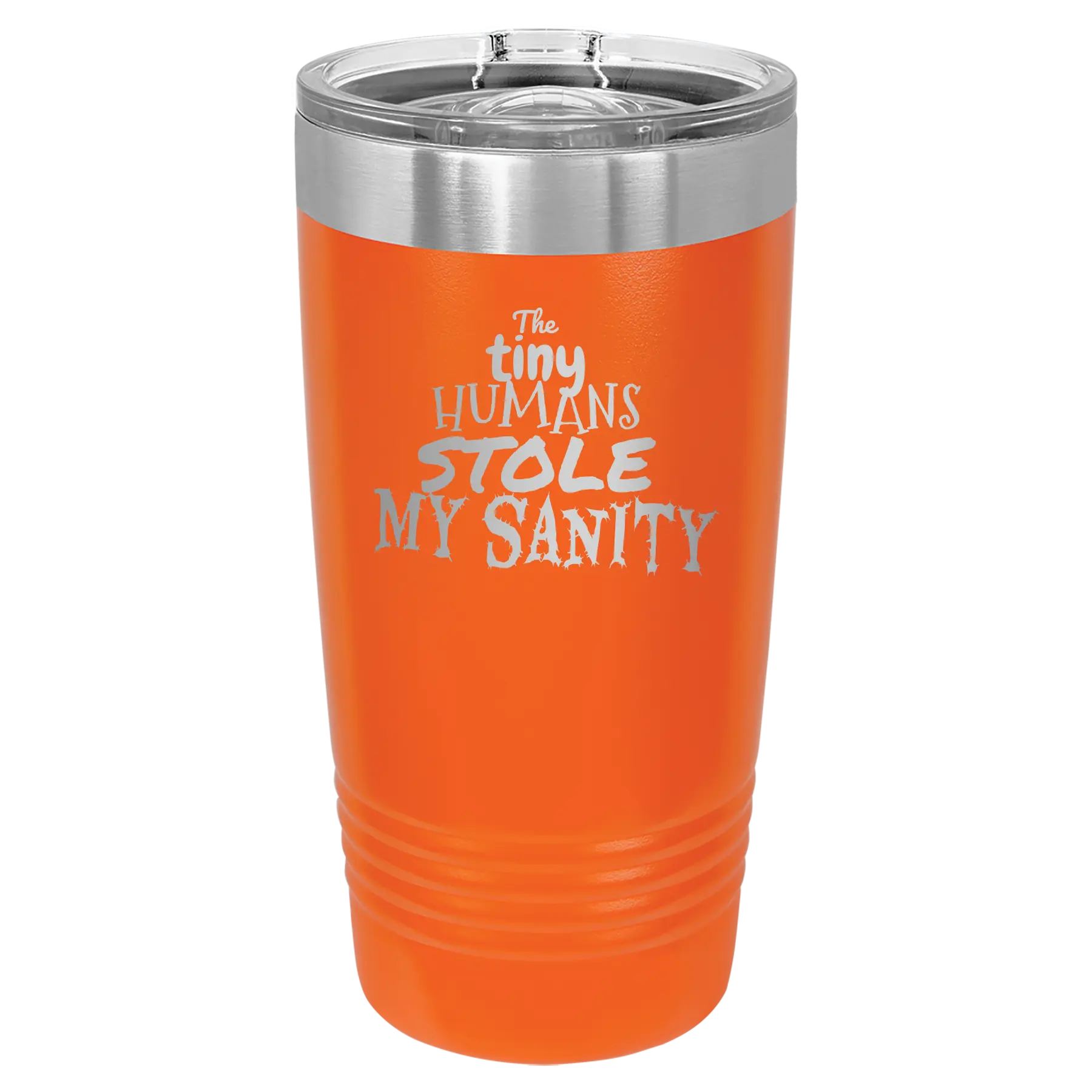 Laser etched orange 20 oz vacuum insulated tumbler with 'The Tiny Humans Stole My Sanity' design