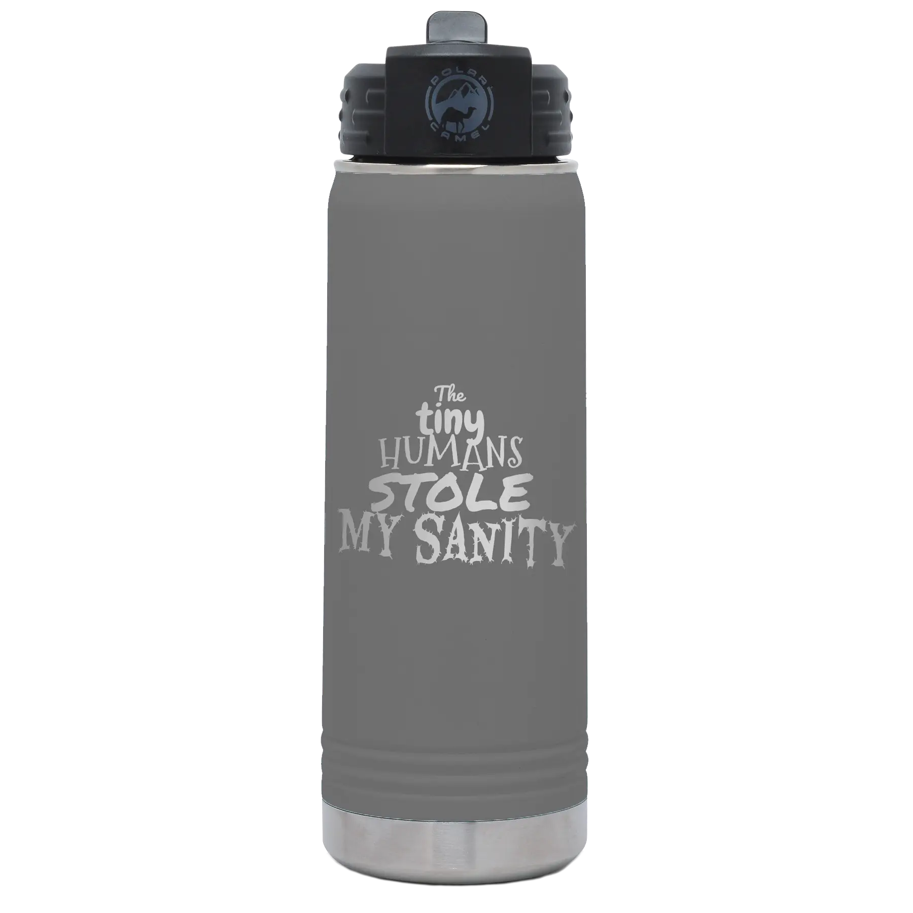 Laser etched dark gray 20 oz vacuum insulated water bottle with 'The Tiny Humans Stole My Sanity' design