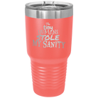 Laser etched coral 30 oz vacuum insulated tumbler with 'The Tiny Humans Stole My Sanity' design