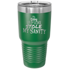 Laser etched green 30 oz vacuum insulated tumbler with 'The Tiny Humans Stole My Sanity' design