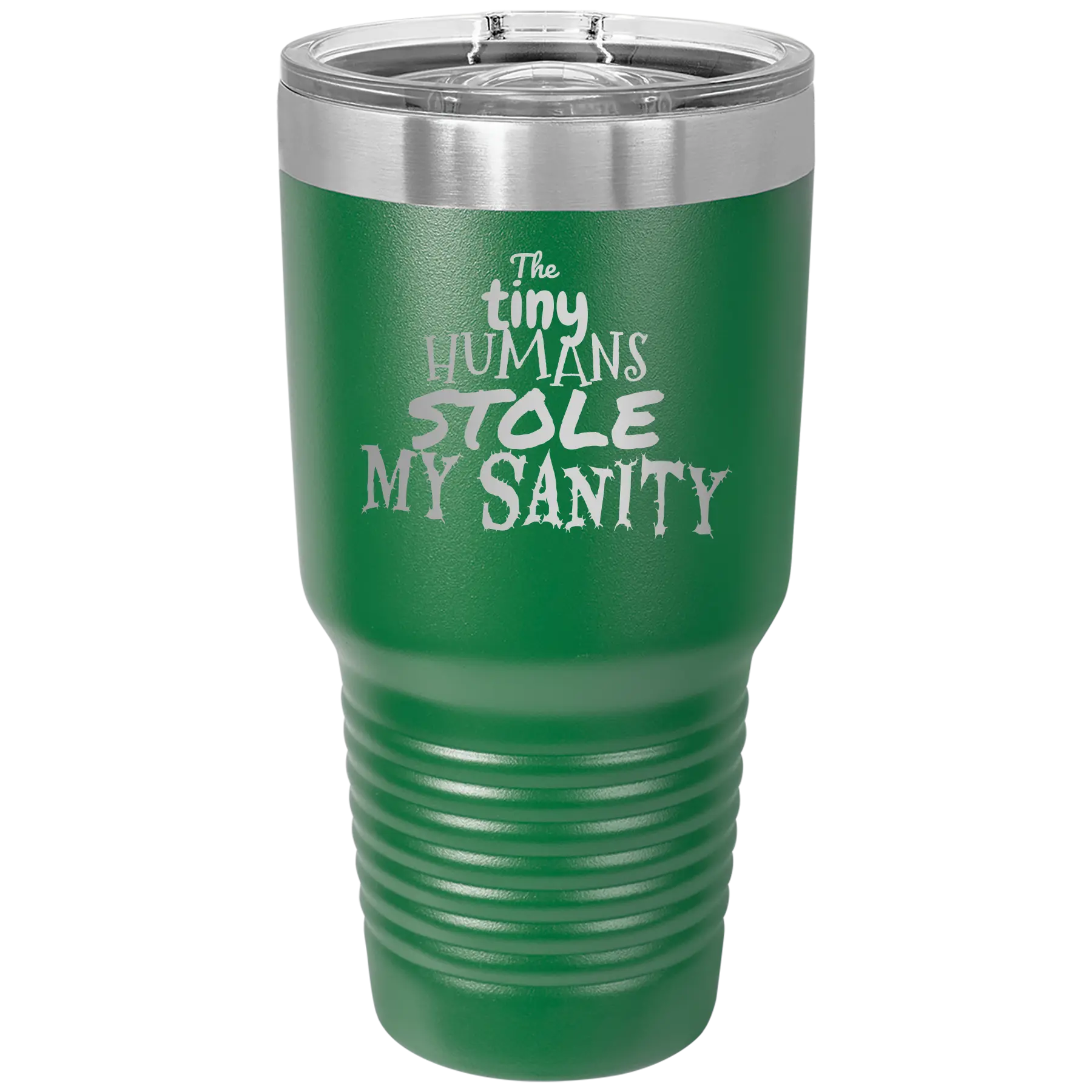 Laser etched green 30 oz vacuum insulated tumbler with 'The Tiny Humans Stole My Sanity' design