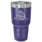 Laser etched purple 30 oz vacuum insulated tumbler with 'The Tiny Humans Stole My Sanity' design
