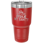 Laser etched red 30 oz vacuum insulated tumbler with 'The Tiny Humans Stole My Sanity' design