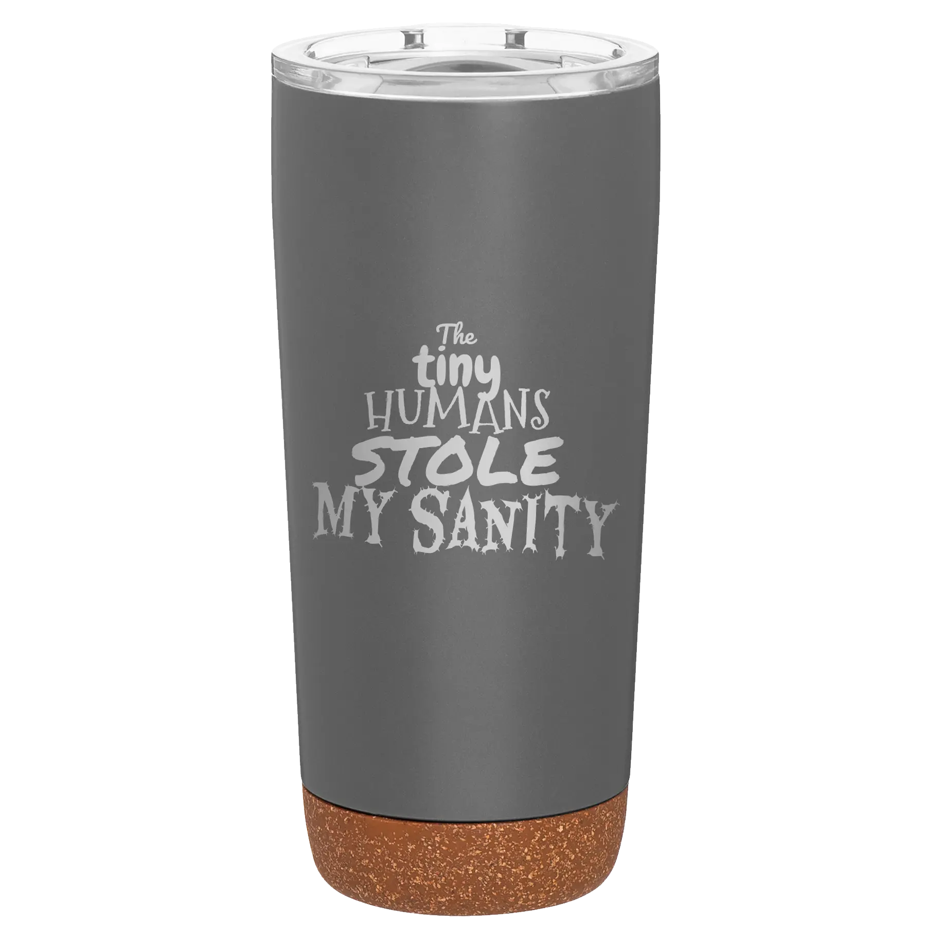 Laser etched storm gray 20 oz vacuum insulated tumbler with 'The Tiny Humans Stole My Sanity' design
