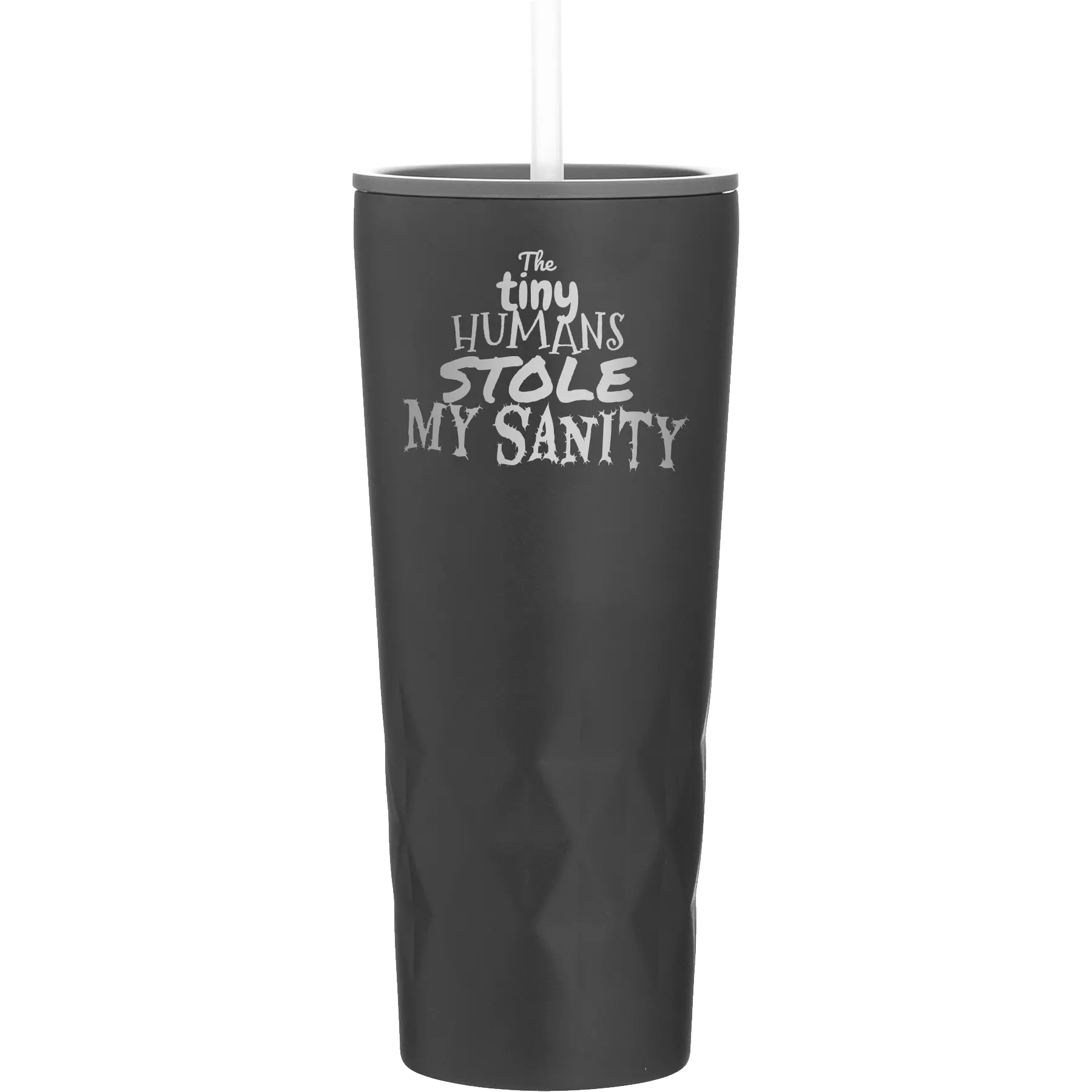 Laser etched black 20 oz vacuum insulated tumbler with 'The Tiny Humans Stole My Sanity' design