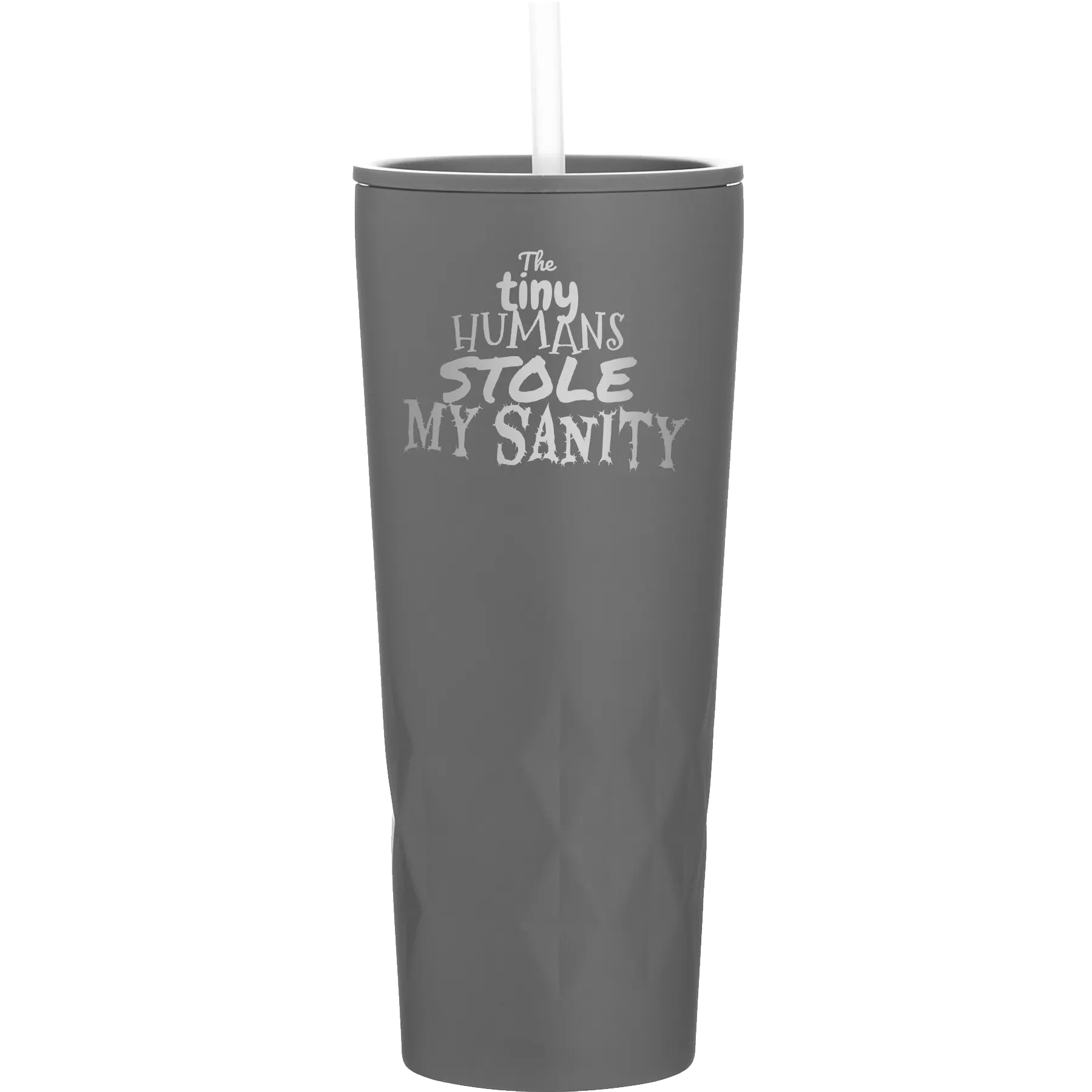 Laser etched slate 20 oz vacuum insulated tumbler with 'The Tiny Humans Stole My Sanity' design