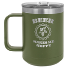 Laser etched olive green 15 oz vacuum insulated coffee mug with 'Beer Makes Me Hoppy' design