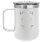Laser etched white 15 oz vacuum insulated coffee mug with 'Beer Makes Me Hoppy' design