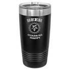 Laser etched black 20 oz vacuum insulated tumbler with 'Beer Makes Me Hoppy' design