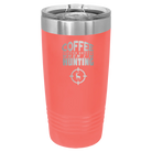 Laser etched coral 20 oz vacuum insulated tumbler with 'Coffee Tastes Better When I'm Hunting' design