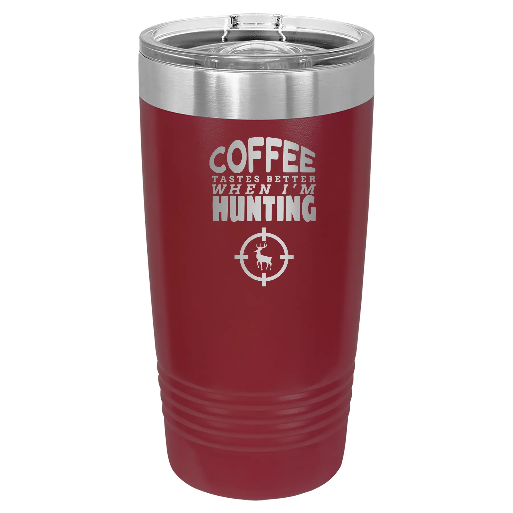 Laser etched maroon 20 oz vacuum insulated tumbler with 'Coffee Tastes Better When I'm Hunting' design