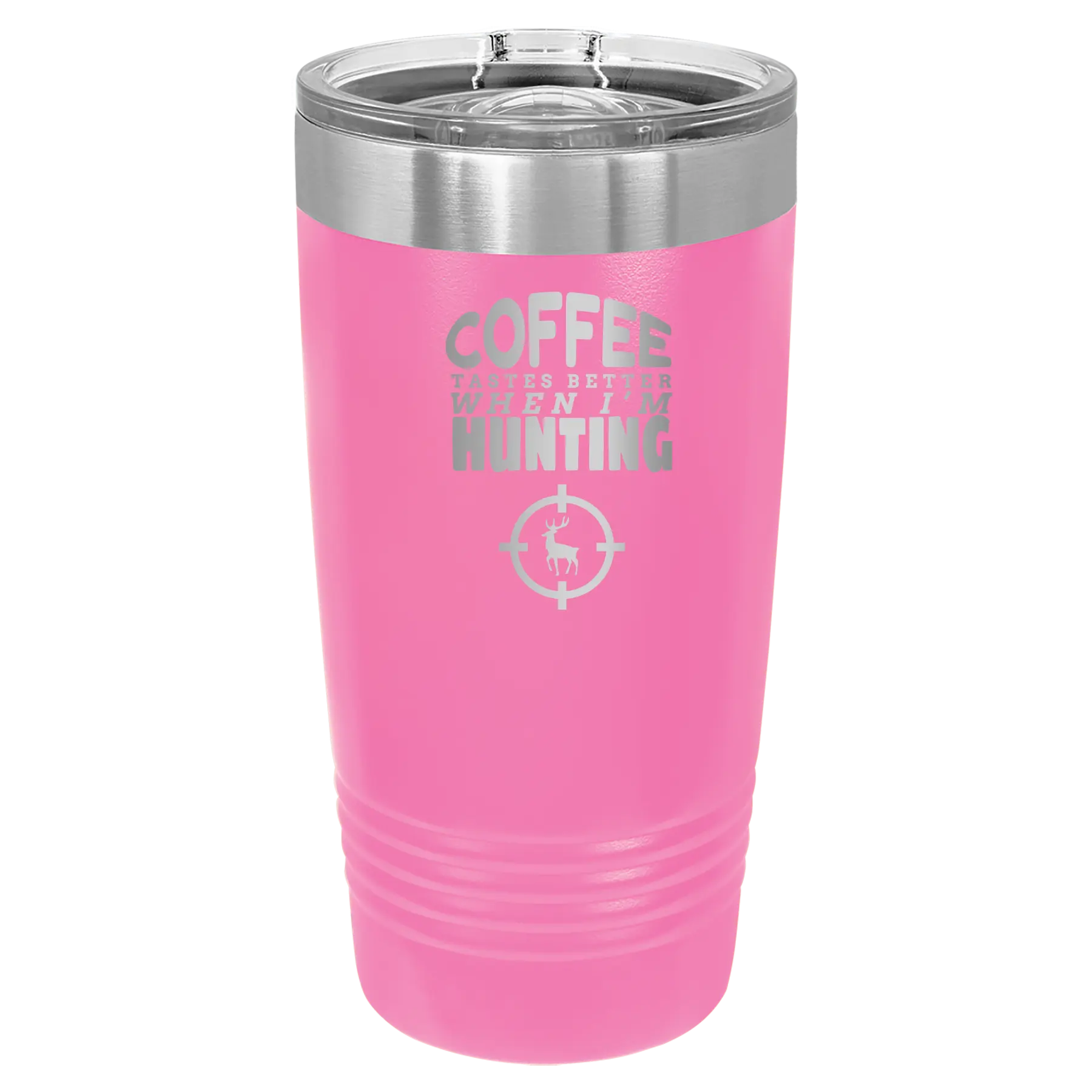 Laser etched pink 20 oz vacuum insulated tumbler with 'Coffee Tastes Better When I'm Hunting' design