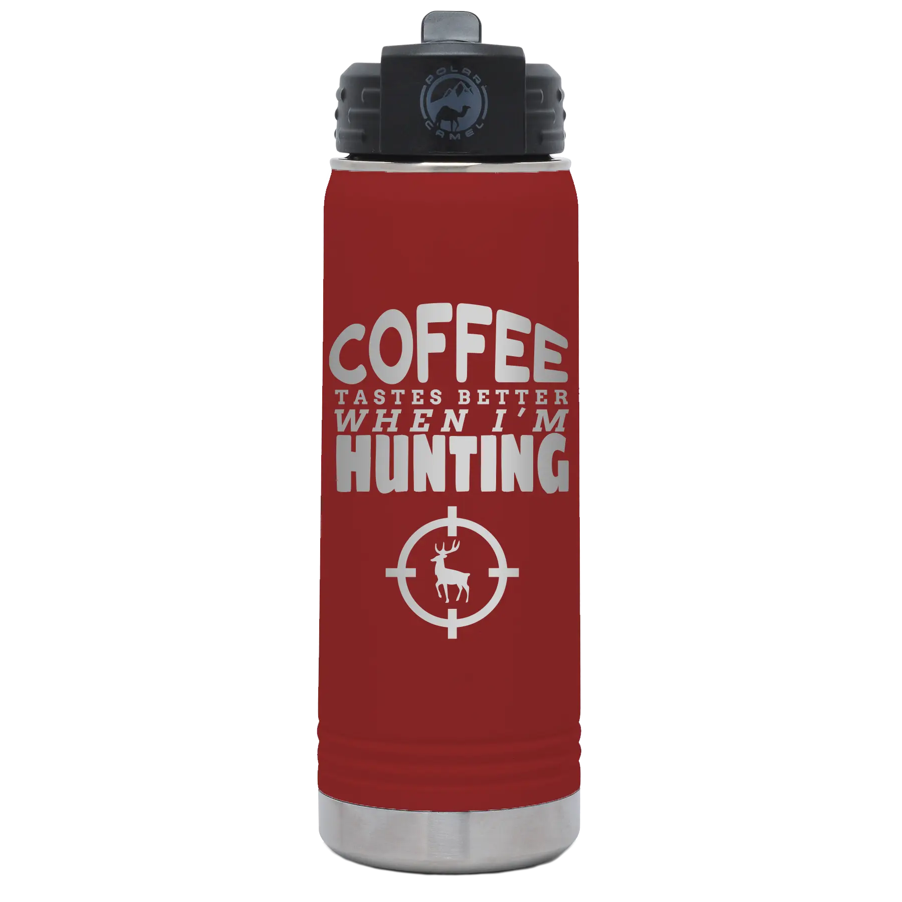 Laser etched maroon 20 oz vacuum insulated water bottle with 'Coffee Tastes Better When I'm Hunting' design