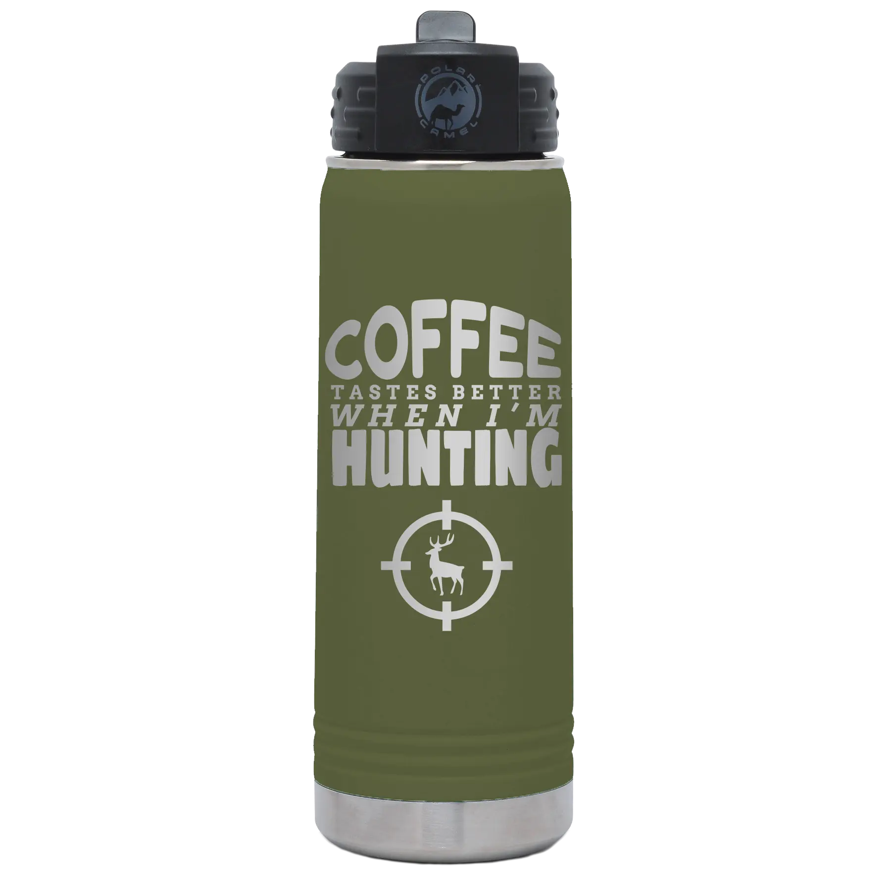 Laser etched olive green 20 oz vacuum insulated water bottle with 'Coffee Tastes Better When I'm Hunting' design