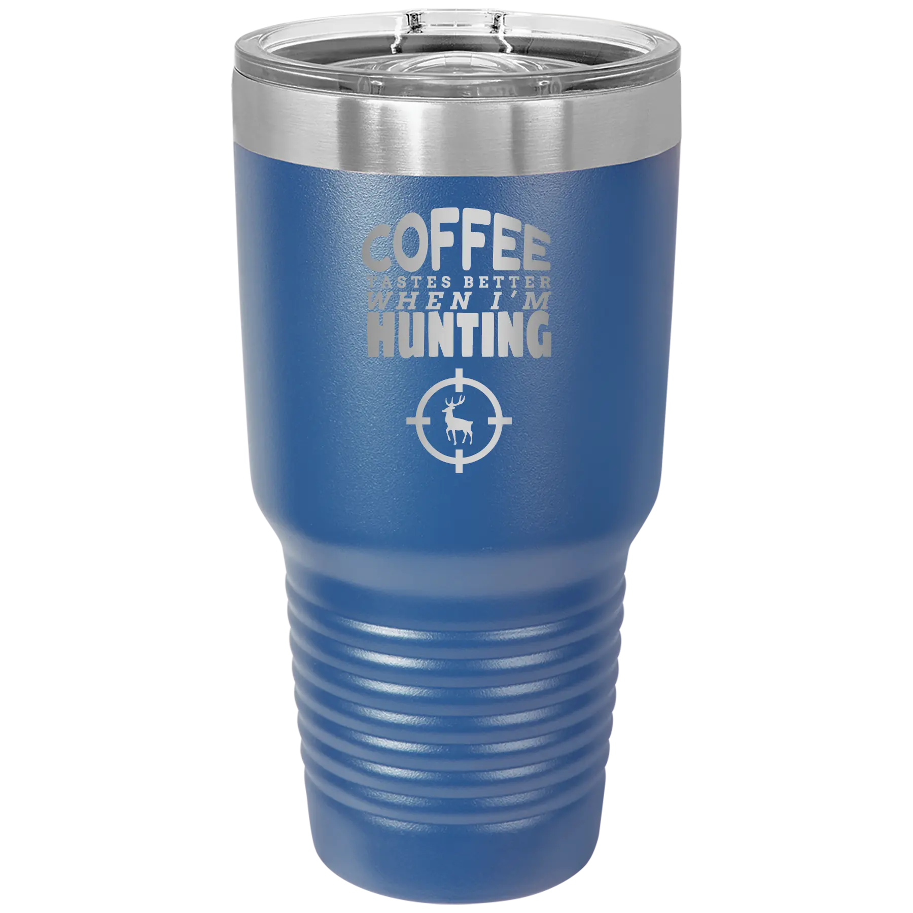 Laser etched royal blue 30 oz vacuum insulated tumbler with 'Coffee Tastes Better When I'm Hunting' design