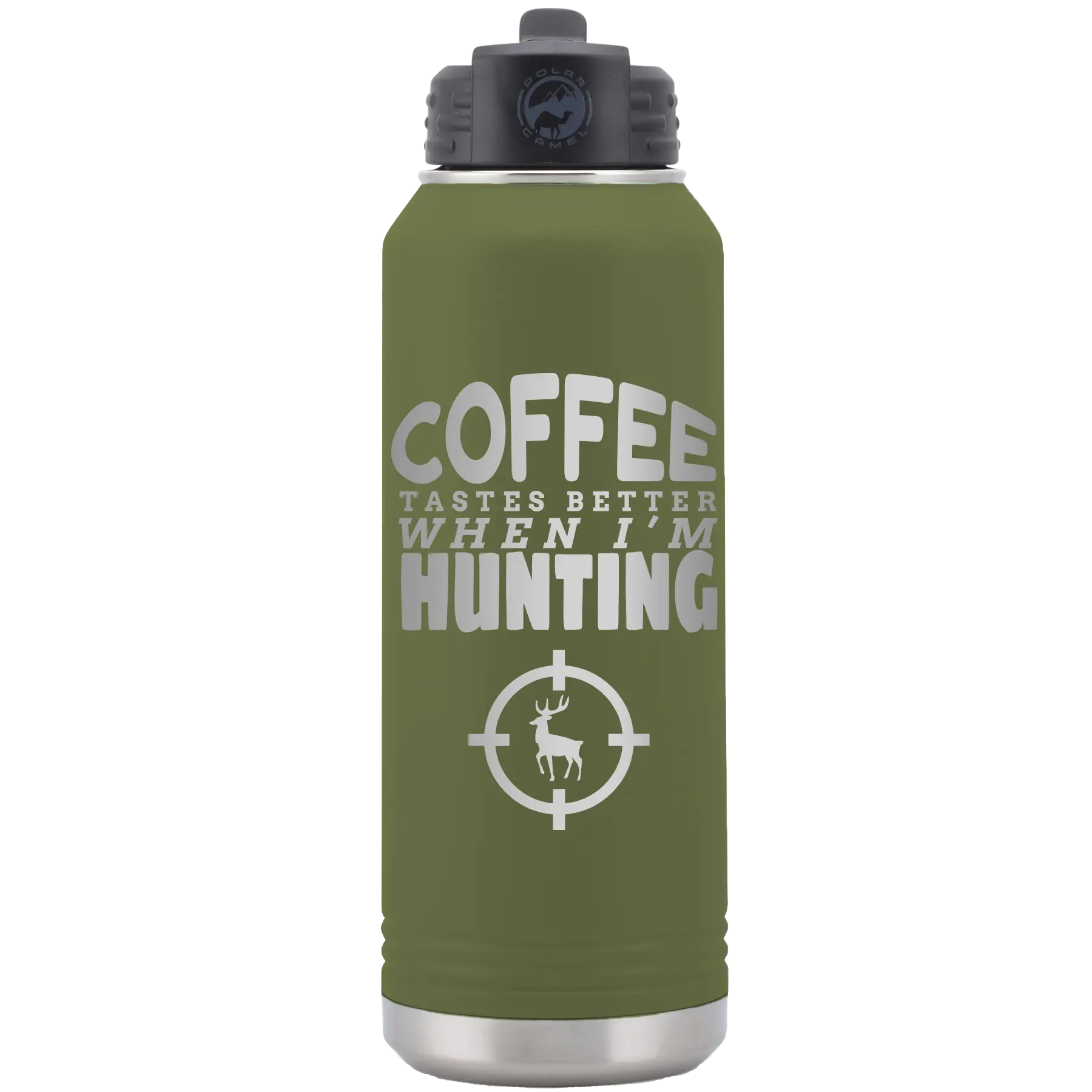 Laser etched olive green 32 oz vacuum insulated water bottle with 'Coffee Tastes Better When I'm Hunting' design