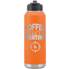 Laser etched orange 32 oz vacuum insulated water bottle with 'Coffee Tastes Better When I'm Hunting' design