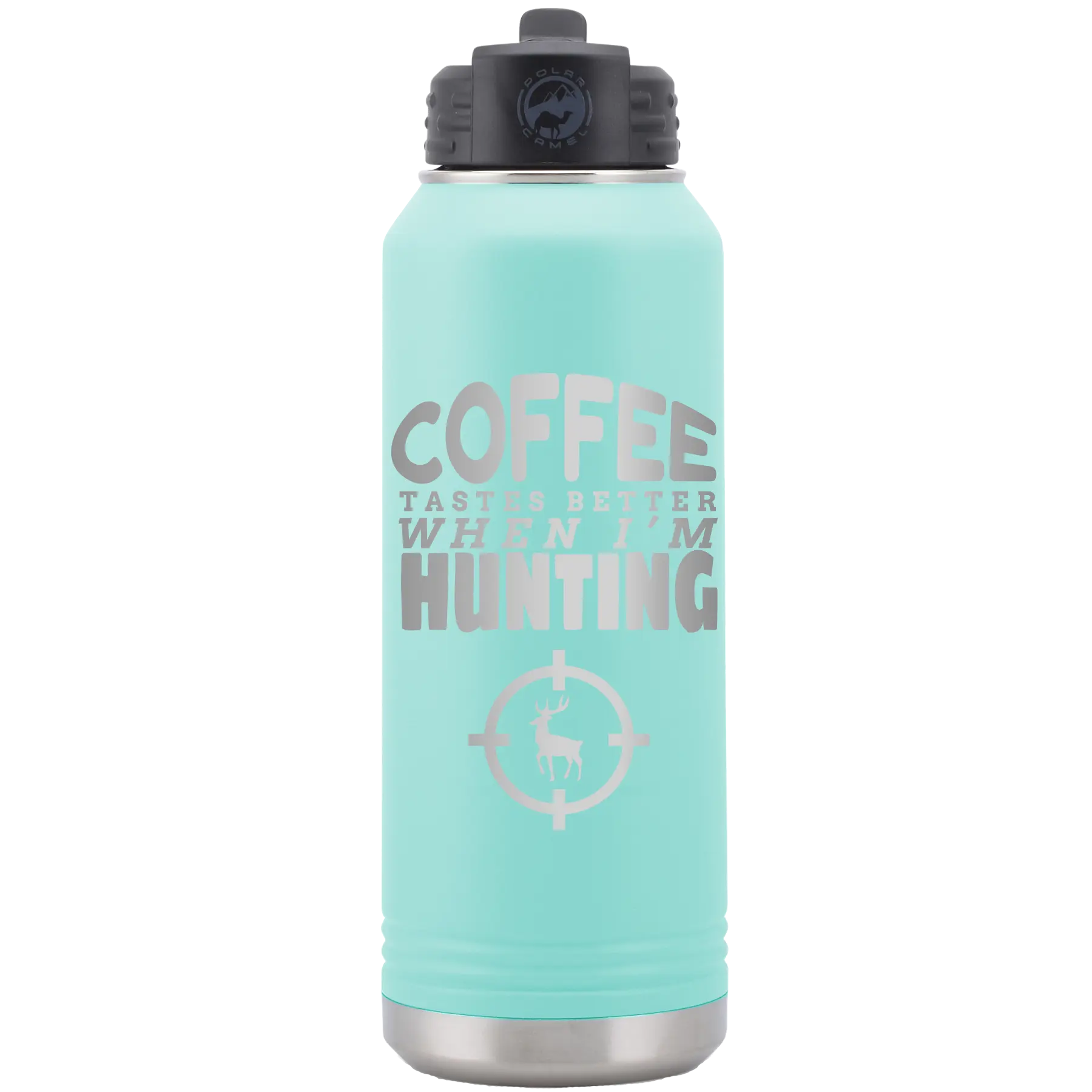 Laser etched teal 32 oz vacuum insulated water bottle with 'Coffee Tastes Better When I'm Hunting' design