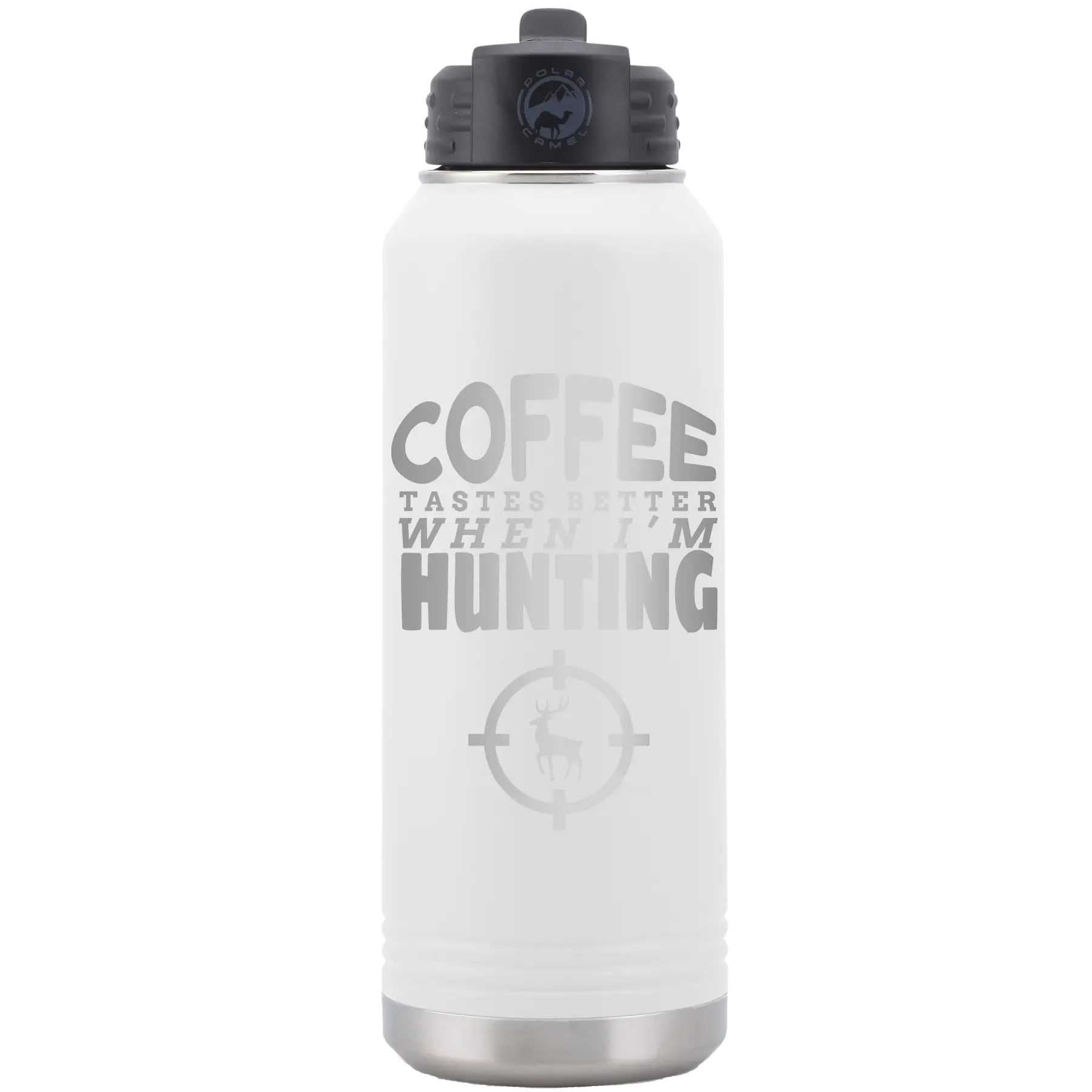 Laser etched white 32 oz vacuum insulated water bottle with 'Coffee Tastes Better When I'm Hunting' design