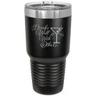 Laser etched black 30 oz vacuum insulated tumbler with 'Drinks Well With Others 2' design