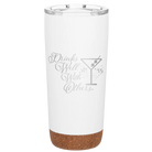 Laser etched white 20 oz vacuum insulated tumbler with 'Drinks Well With Others 2' design