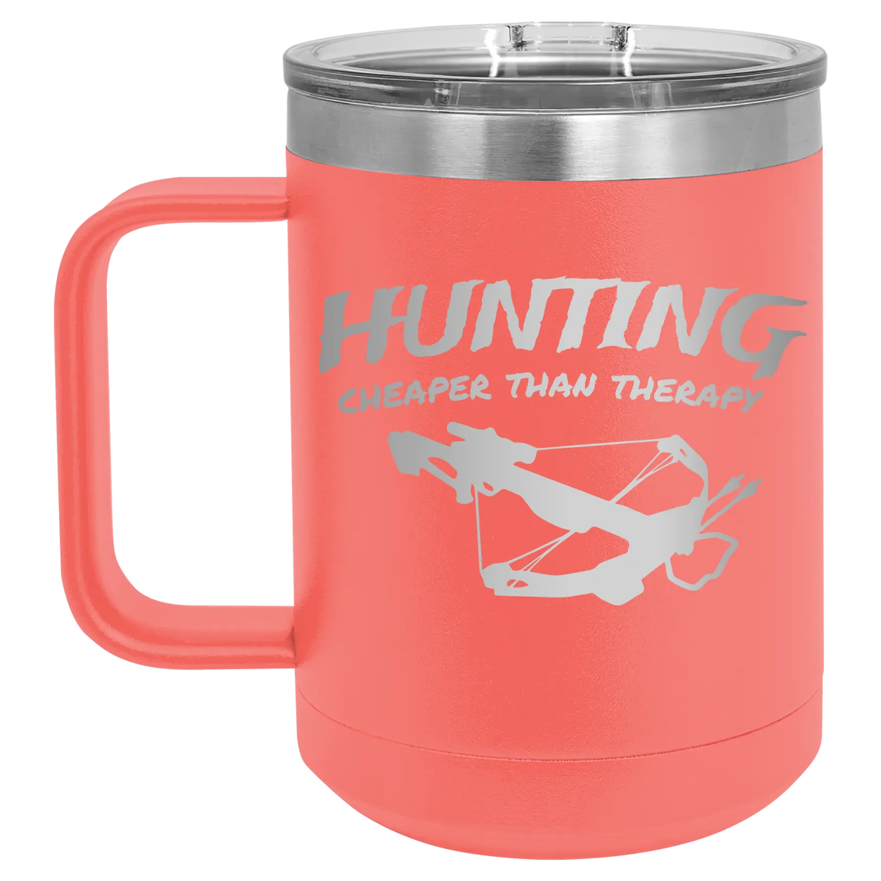 Laser etched coral 15 oz vacuum insulated coffee mug with 'Hunting Cheaper than Therapy' design