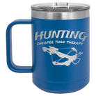Laser etched royal blue 15 oz vacuum insulated coffee mug with 'Hunting Cheaper than Therapy' design