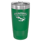 Laser etched green 20 oz vacuum insulated tumbler with 'Hunting Cheaper than Therapy' design