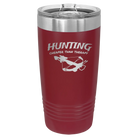 Laser etched maroon 20 oz vacuum insulated tumbler with 'Hunting Cheaper than Therapy' design