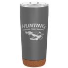 Laser etched storm gray 20 oz vacuum insulated tumbler with 'Hunting Cheaper than Therapy' design