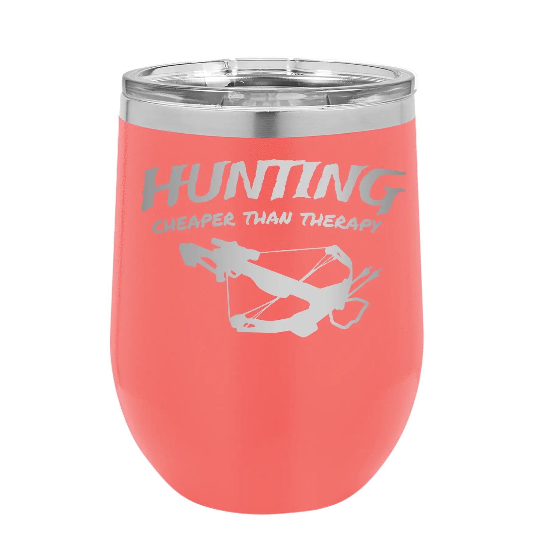Laser etched coral 12 oz vacuum insulated wine cup with 'Hunting Cheaper than Therapy' design