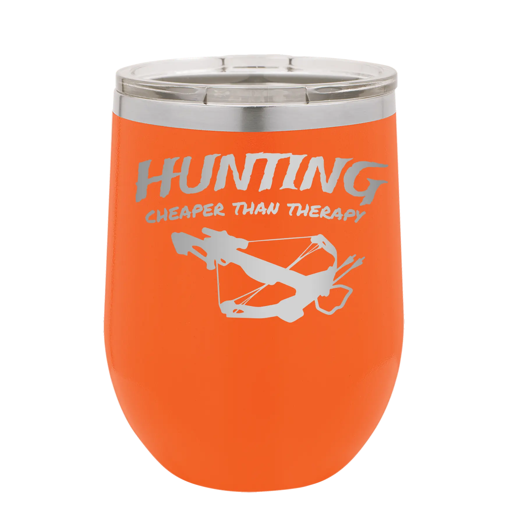 Laser etched orange 12 oz vacuum insulated wine cup with 'Hunting Cheaper than Therapy' design