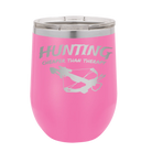 Laser etched pink 12 oz vacuum insulated wine cup with 'Hunting Cheaper than Therapy' design