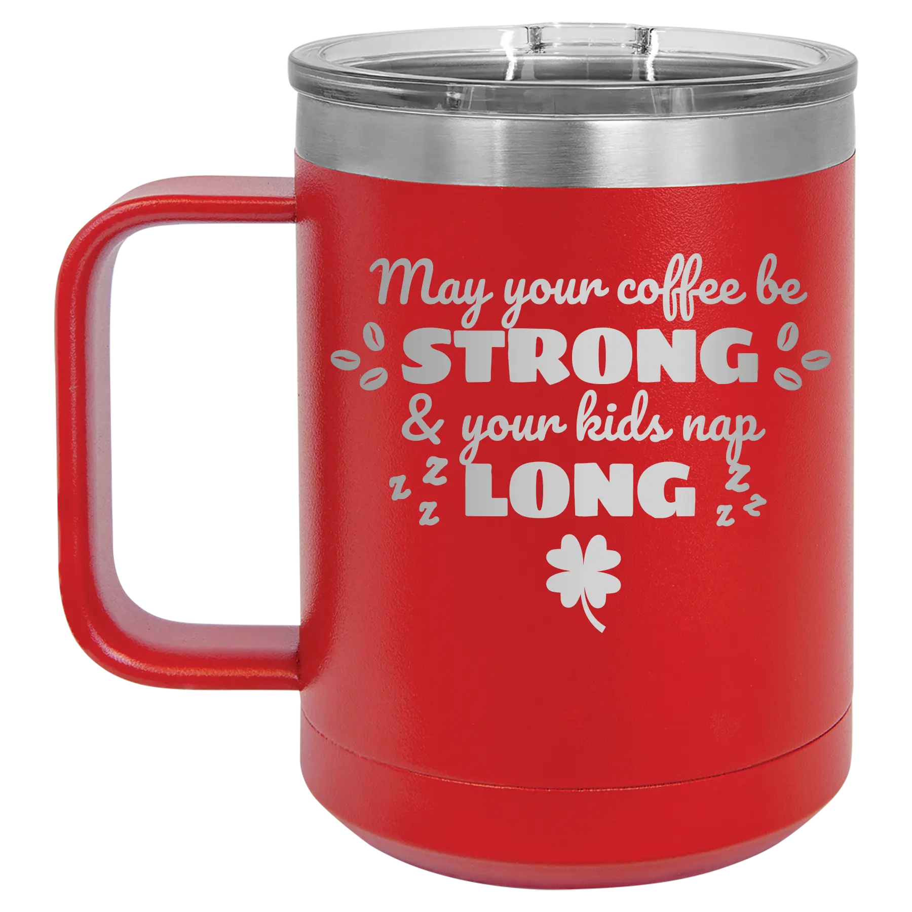 Laser etched red 15 oz vacuum insulated coffee mug with 'May your Coffee Be Strong' design