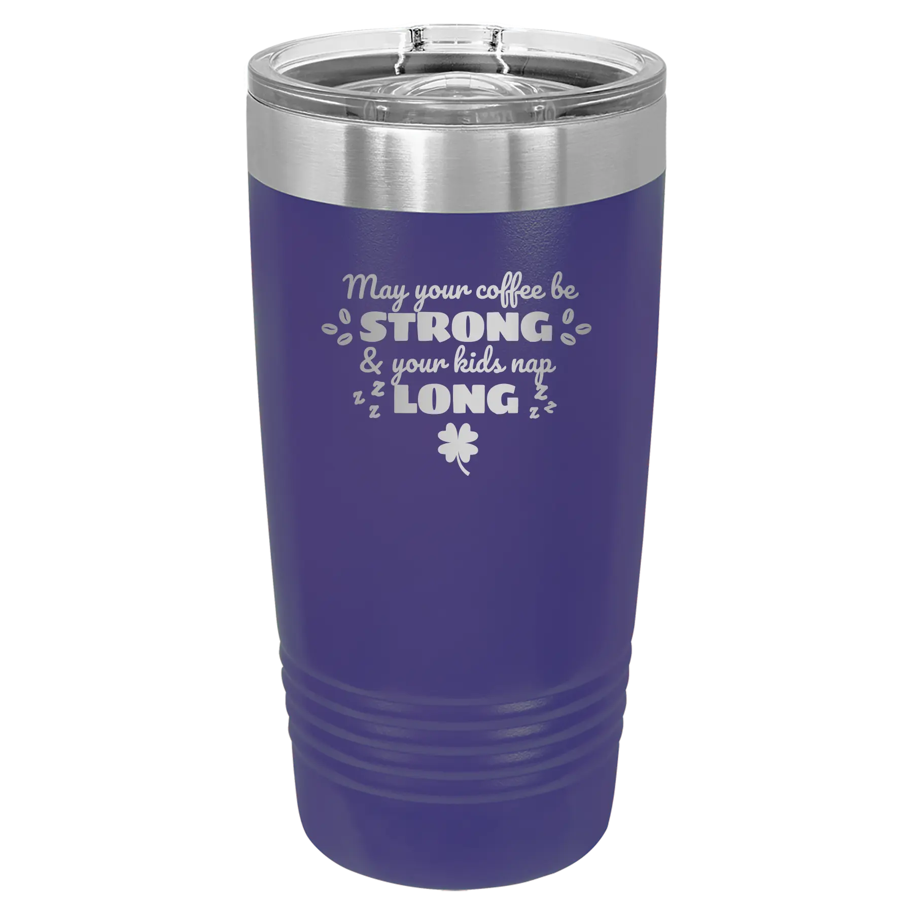 Laser etched purple 20 oz vacuum insulated tumbler with 'May your Coffee Be Strong' design