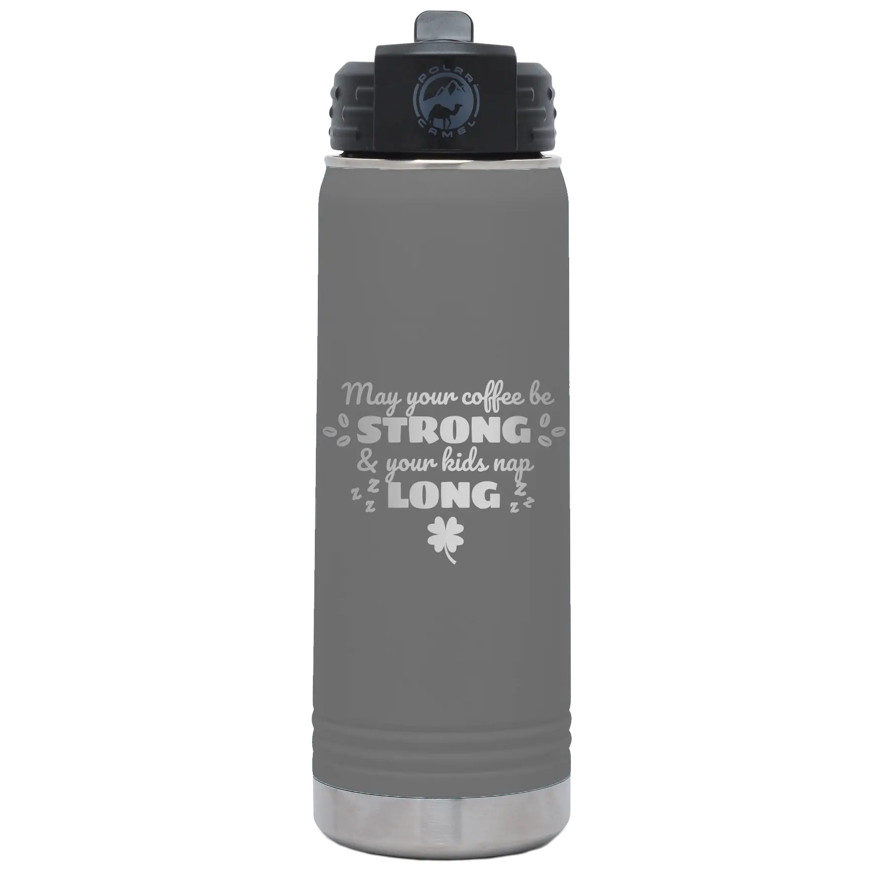 Laser etched dark gray 20 oz vacuum insulated water bottle with 'May your Coffee Be Strong' design