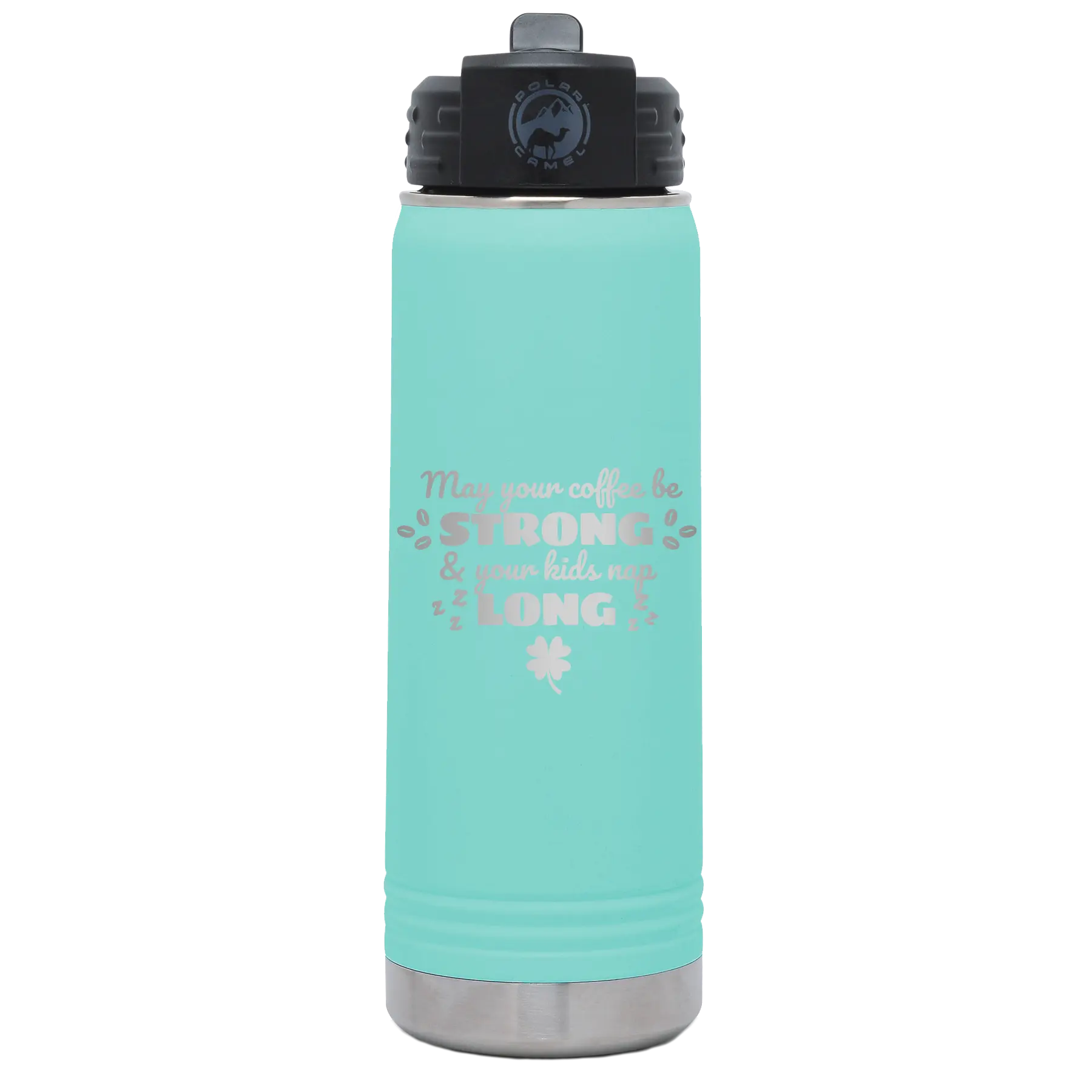 Laser etched teal 20 oz vacuum insulated water bottle with 'May your Coffee Be Strong' design