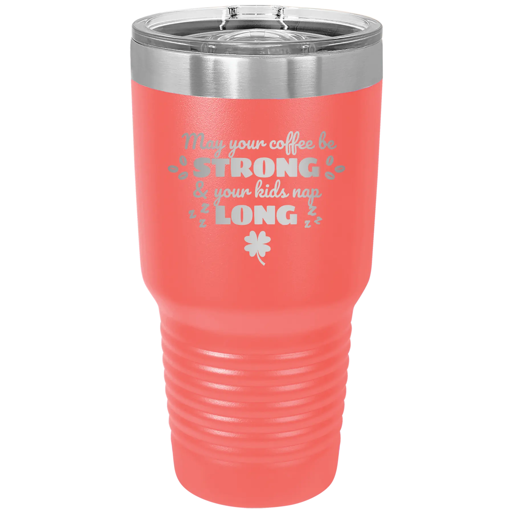 Laser etched coral 30 oz vacuum insulated tumbler with 'May your Coffee Be Strong' design