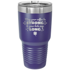 Laser etched purple 30 oz vacuum insulated tumbler with 'May your Coffee Be Strong' design