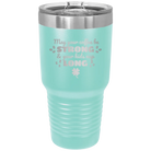 Laser etched teal 30 oz vacuum insulated tumbler with 'May your Coffee Be Strong' design